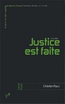 Justice est faite  Christian Roux In8 éditions Coll. Quelqu'un m'a dit 